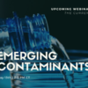 The Current Webinar: Emerging Contaminants