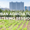 Urban Agriculture Listening Sessions