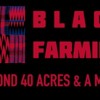 Black Farming: Beyond "40 Acres and a Mule."