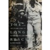 Bill Robinson book: "The Longest Rescue"