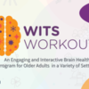 Wits Workout Training: An Engaging and Interactive Brain Health Program for Older Adults in a Variety of Settings