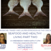Seafood and Healthy Living Part Two