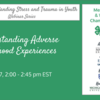 Understanding Adverse Childhood Experiences - RECORDED Webinar