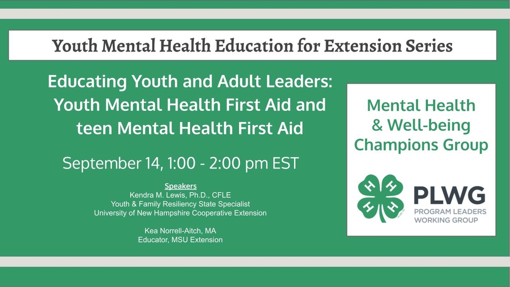 Youth Mental Health Education for Extension Series - Educating Youth and Adult Leaders: Youth Mental Health First Aid and teen Mental Health First Aid