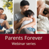 Parents Forever Webinar Series: Celebrating 25 Years of Delivering Divorce Education