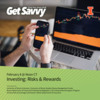 Get Savvy: Investing Risks and Rewards