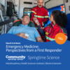 Emergency Medicine: Perspectives from a First Responder | Springtime Science