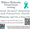 Wellness Wednesday Virtual Forum: Sexual Assault Awareness and Prevention Month