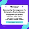 Webinar: Community Development for Extension Professionals - Frameworks, Case Studies, and Where to Get Started